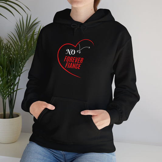 No Forever Fiance Cozy Hooded Sweatshirt