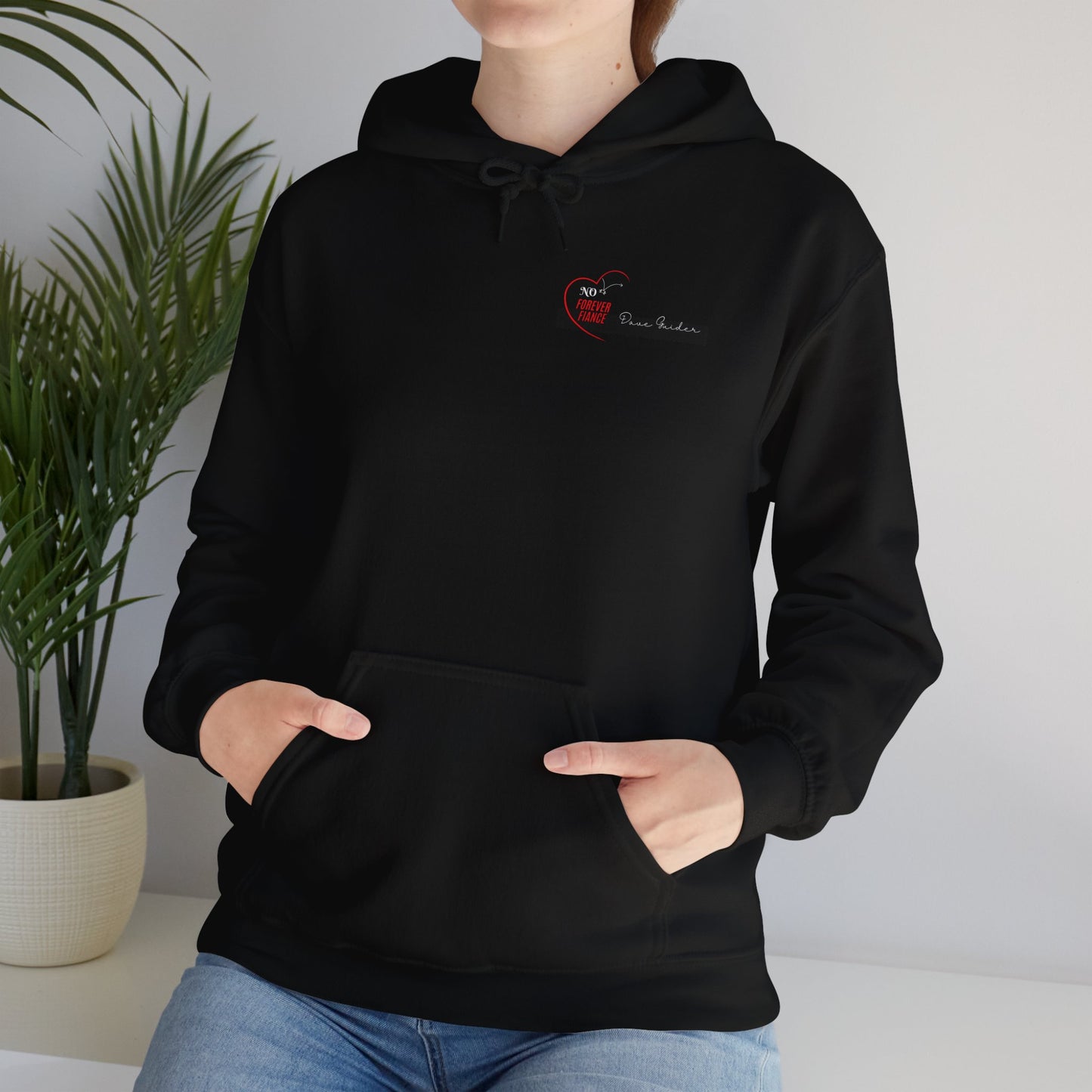 No Forever Fiance Black label Hoodie